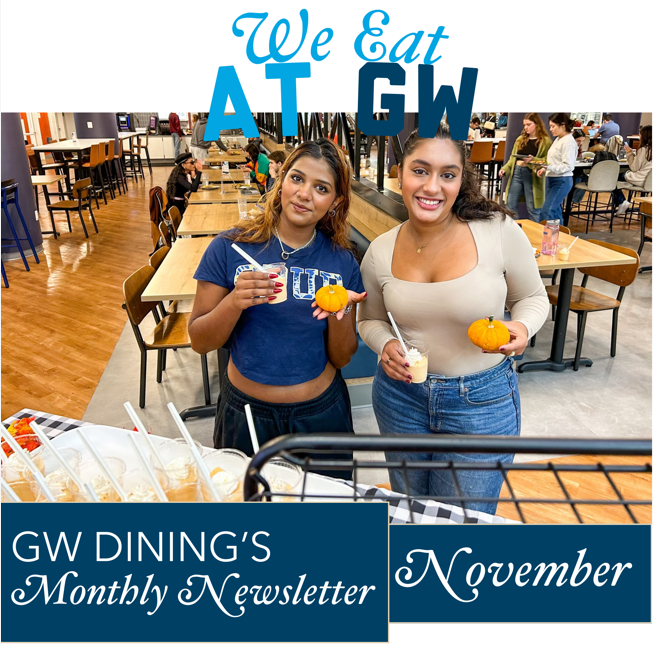 We Eat at GW: GW Dining's Monthly Newsletter for November, photo shows two students smiling with pumpkins