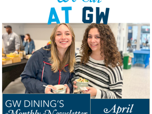 We Eat at GW, GW Dining's Monthly Newsletter for April, two students smiling at kosher fest event