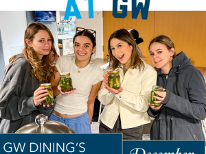 We Eat at GW: GW Dining's Monthly Newsletter, photo shows fourth students smiling at DIY Pickles event
